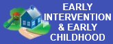 Early Intervention & Early Childhood